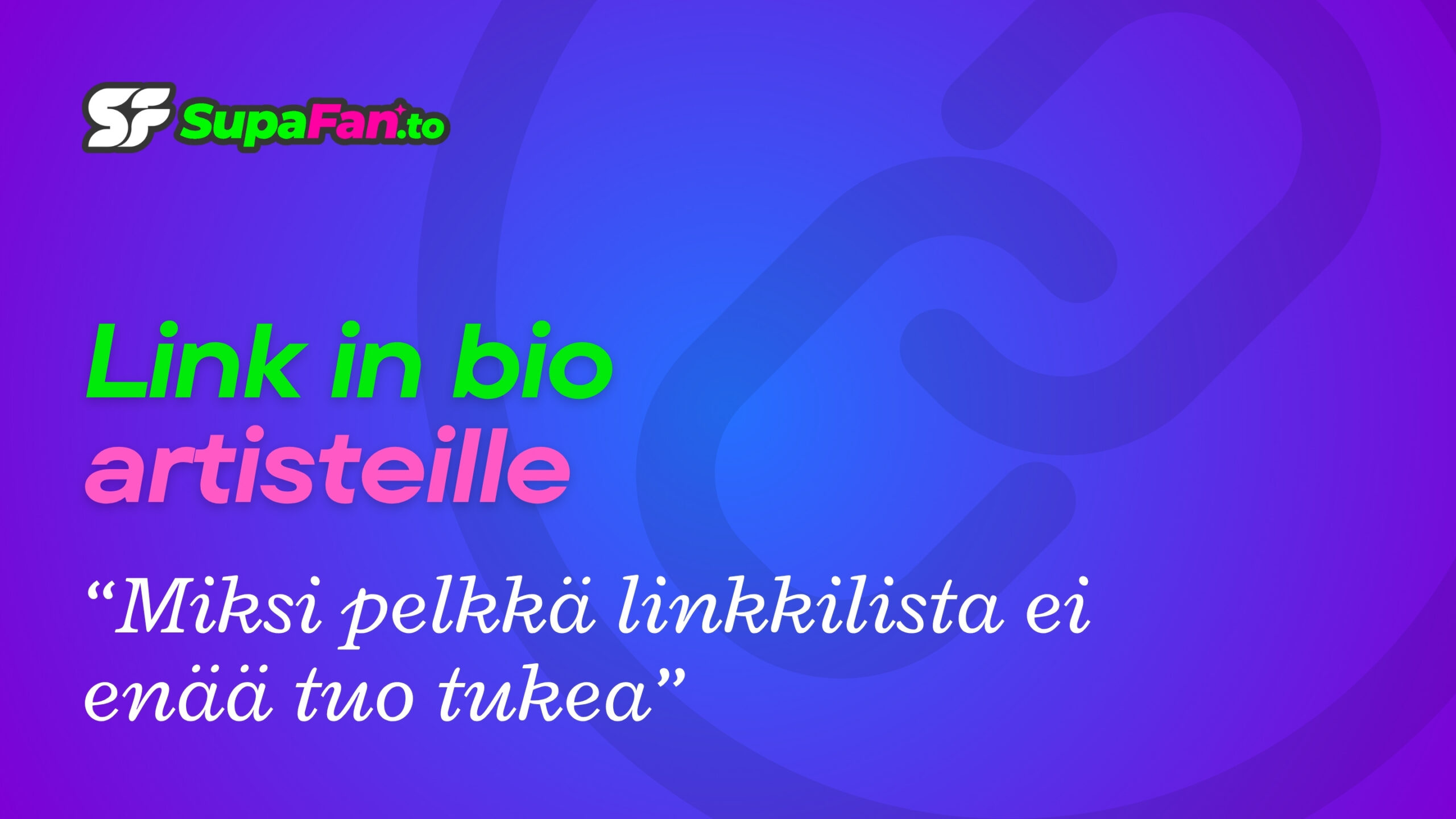 Link in bio artisteille: miksi pelkkä linkkilista ei enää tuo tukea